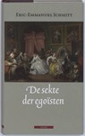 De sekte der egoïsten - SCHMITT, Eric-Emmanuel - 9789045000459