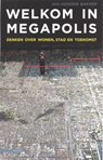 Welkom in Megapolis - Jan-Hendrik Bakker - 9789045005607
