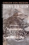 Bloemen in de sneeuw - Gregor von Rezzori - 9789045013367