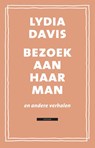Bezoek aan haar man - Lydia Davis - 9789045022734
