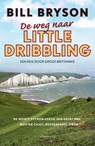 De weg naar Little Dribbling - Bill Bryson - 9789045033327