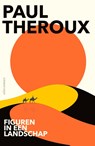 Figuren in een landschap - Paul Theroux - 9789045035536