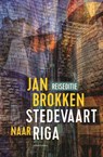 Riga: het kasteel van het licht - Jan Brokken - 9789045042053