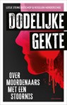 Dodelijke gekte - Lotje Steins Bisschop ; Roselien Herderschee - 9789045048673