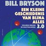 Een kleine geschiedenis van bijna alles 2.0 - Bill Bryson - 9789045054025