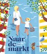 Naar de markt - Noëlle Smit - 9789045118741