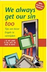 We always get our sin too - RIJKENS, Maarten H. & AALBRECHT, Heidi & WAGENAAR, Pyter - 9789045309163