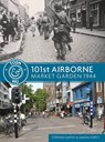 101st Airborne - Market Garden 1944 - Steven Smith ; Simon Forty - 9789045321783