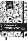 Paperfuel Doodle Your Day - Karin Luttenberg - 9789045328768