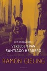 Het ondankbare verleden van Santiago Herrero - Ramon Gieling - 9789045704470