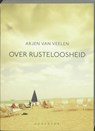 Over rusteloosheid - Arjen van Veelen - 9789045704746