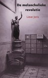 De melancholieke revolutie - Lieve Joris - 9789045705583