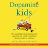 Dopamine Kids - Michaeleen Doucleff - 9789046179697