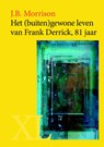Het (buiten)gewone leven van Frank Derrick, 81 jaar - J.B. Morrison - 9789046311837