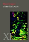 Niets dan kwaad - Hans Koppel - 9789046311974