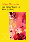 Een nieuw begin in Rose Harbor - Debbie Macomber - 9789046312353