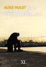 En ik herinner me Titus Broederland - Auke Hulst - 9789046322703