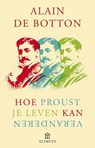 Hoe Proust je leven kan veranderen - Alain de Botton - 9789046705124