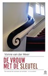 De vrouw met de sleutel - Vonne van der Meer - 9789046705544