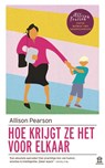 Hoe krijgt ze het voor elkaar - Allison Pearson - 9789046706398