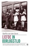 Liefde in oorlogstijd - Steffie van den Oord - 9789046706688