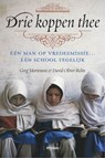 Drie koppen thee - Greg Mortenson ; David Oliver Relin & E. Spauwen - 9789046804810