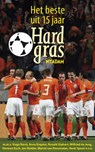 Beste uit 15 jaar Hard gras - BORST, Hugo & NIEUWKERK, Matthijs van & SPAAN, Henk - 9789046807385