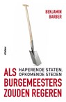 Als burgemeesters zouden regeren - Benjamin Barber - 9789046816721