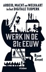 Werk in de 21e eeuw - Ryan Avent - 9789046819036
