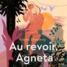 Au revoir, Agneta - Emma Hamberg - 9789046833810