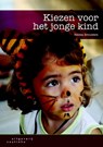 Kiezen voor het jonge kind - Helma Brouwers - 9789046901892
