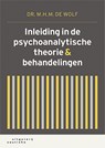 Inleiding in de psychoanalytische theorie & behandelingen - M.H.M. de Wolf - 9789046905944