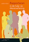 Rapporteren in de hulp- en dienstverlening - Judith ter Horst - 9789046906330