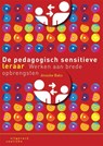 De pedagogische sensitieve leraar - Anouke Bakx - 9789046962916