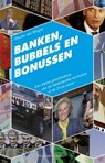 Banken, bubbels en bonussen - Wouter van Bergen - 9789047004271