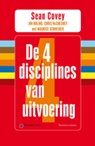 De 4 disciplines van uitvoering - Sean Covey ; Jim Huling ; Chris McChesney ; Maurice Schneider - 9789047009917
