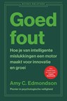 Goed fout - Amy C. Edmondson - 9789047016243