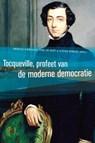 Tocqueville, profeet van de moderne democratie - Andreas Kinneging ; Paul De Hert ; Stefan Somers - 9789047704515