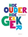 Hoe ouder hoe gekker - Carl Honoré - 9789047711070