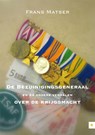 De Bezuinigingsgeneraal en 24 andere verhalen over de krijgsmacht - Frans Matser - 9789048418183