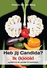 Heb jij Candida? Ik (k)ook! - Yvonne van der Burg - 9789048424481