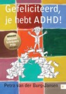 Gefeliciteerd, je hebt ADHD! - Petra van der Burg-Jansen - 9789048425570