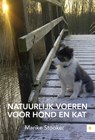 Natuurlijk voeren voor hond en kat - Marike Stooker - 9789048430512
