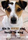 Als ik hier! zeg, loopt ie weg - Yvonne Kroonenberg ; Debbie Rijnders - 9789048470068