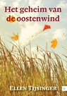 Het geheim van de oostenwind - Ellen Tijsinger - 9789048490608