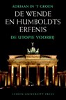 De Wende en Humboldts erfenis - Adriaan in 't Groen - 9789048511112