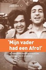 Mijn vader had een Afro - Aniek Smit - 9789048515189