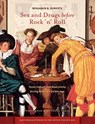 Sex and drugs before rock 'n' roll - Benjamin B. Roberts - 9789048515707