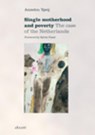 Single motherhood and poverty - Annelou Ypeij - 9789048521210