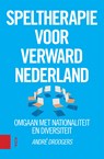 Speltherapie voor verward Nederland - André Droogers - 9789048544332